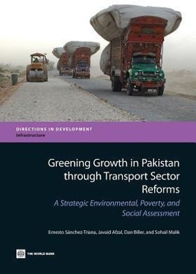 Greening Growth in Pakistan Through Transport Sector Reforms(English, Paperback, Sanchez-Triana Ernesto)
