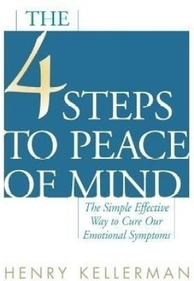 The 4 Steps to Peace of Mind(English, Paperback, Kellerman Henry Ph.D.)