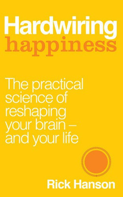 Hardwiring Happiness(English, Paperback, Hanson Rick)