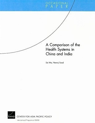 A Comparison of the Health Systems in China and India (2008)(English, Paperback, Ma Sai)