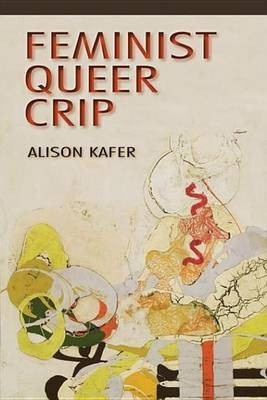 Feminist, Queer, Crip(English, Electronic book text, Kafer Alison)