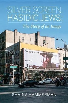 Silver Screen, Hasidic Jews(English, Electronic book text, Hammerman Shaina)