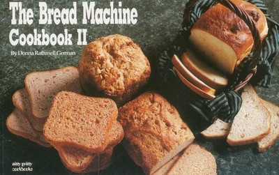 The Bread Machine Cookbook: No. 2(English, Paperback, German Donna Rathmell)