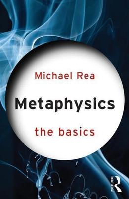 Metaphysics: The Basics(English, Paperback, Rea Michael)