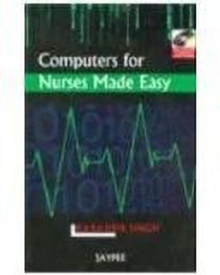 Computers for Nurses Made Easy 1st Edition(English, Paperback, Singh Karanbir)