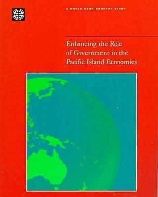 Enhancing the Role of Government in the Pacific Island Economies(English, Paperback, Bank World)