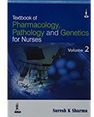 Textbook of Pharmacology, Pathology and Genetics for Nurses 1st  Edition(English, Paperback, Sharma Suresh)