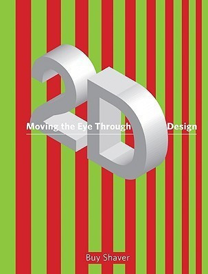 Moving the Eye through 2-D Design(English, Paperback, Shaver Buy)