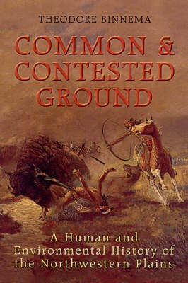 Common and Contested Ground(English, Paperback, Binnema Theodore)
