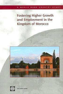 Fostering Higher Growth and Employment in the Kingdom of Morocco(English, Paperback, World Bank Group)