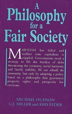 A Philosophy for a Fair Society(English, Paperback, Hudson Michael)
