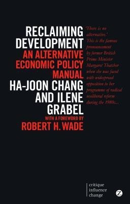 Reclaiming Development(English, Paperback, Chang Ha-Joon)