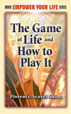 The Game of Life and How to Play It(English, Paperback, Shinn Florence Scovel)