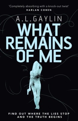 What Remains of Me(English, Paperback, Gaylin A L)