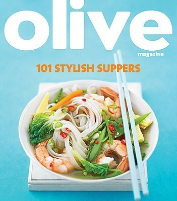 Olive: 101 Stylish Suppers(English, Paperback, Ratcliffe Janine)