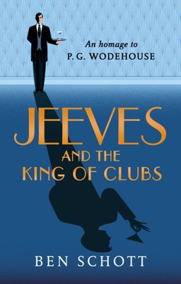 Jeeves and the King of Clubs(English, Paperback, Schott Ben)
