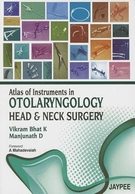 Atlas of Instruments in Otolaryngology, Head and Neck Surgery(English, Paperback, Bhat Vikram K)