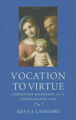 Vocation to Virtue(English, Hardcover, Lasnoski Kent J.)