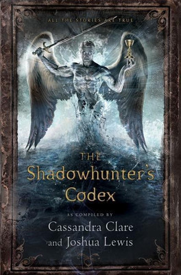 The Shadowhunter's Codex(English, Hardcover, Clare Cassandra)