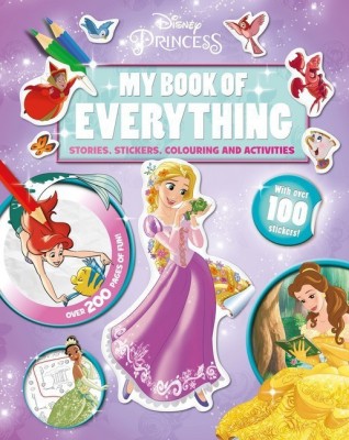 Disney Princess My Book of Everything  - Stories, Stickers, Colouring and Activities(English, Hardcover, Various)