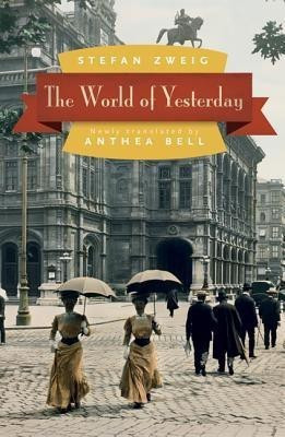 The World of Yesterday(English, Paperback, Zweig Stefan)