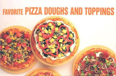 Favorite Pizza Doughs and Toppings(English, Hardcover, German Donna Rathmell)