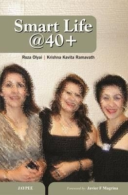 Smart Life @ 40 Plus(English, Paperback, Olyai Roza)