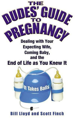 The Dudes' Guide To Pregnancy(English, Paperback, Lloyd Bill)
