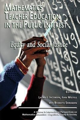 Mathematics Teacher Education in the Public Interest(English, Paperback, unknown)