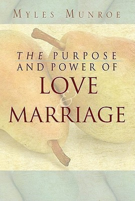 Purpose and Power of Love and Marriage(English, Paperback, Munroe Myles)