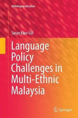 Language Policy Challenges in Multi-Ethnic Malaysia(English, Paperback, Gill Saran Kaur)