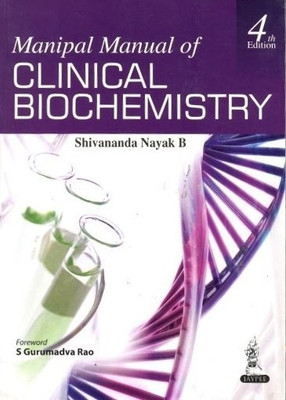 Manipal Manual of Clinical Biochemistry(English, Paperback, Nayak B Shivananda)