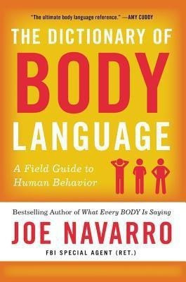 The Dictionary of Body Language  - A Field Guide to Human Behaviour(English, Paperback, Navarro Joe)