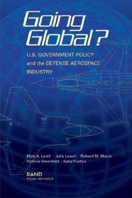 Going Global? U.S. Government Policy and the Defense Aerospace Industry(English, Paperback, Lorell Mark A.)