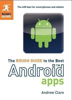 The Rough Guide to the Best Android Apps(English, Paperback, Clare Andrew)