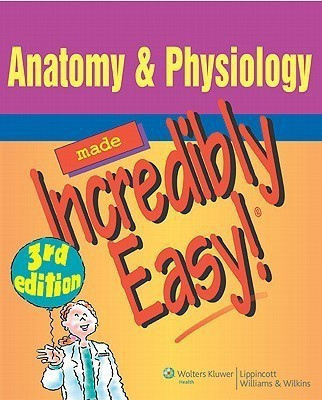 Anatomy and Physiology Made Incredibly Easy(English, Paperback, unknown)