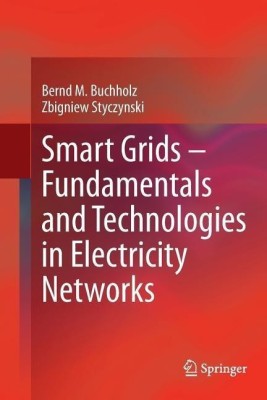 Smart Grids - Fundamentals and Technologies in Electricity Networks(English, Paperback, Buchholz Bernd M.)