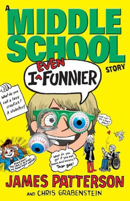 I Even Funnier: A Middle School Story(English, Paperback, Patterson James)