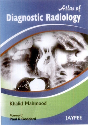 Atlas of Diagnostic Radiology(English, Hardcover, Mahmood Khalid)