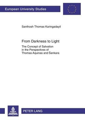 From Darkness to Light(English, Paperback, Karingadayil Santosh Thomas)
