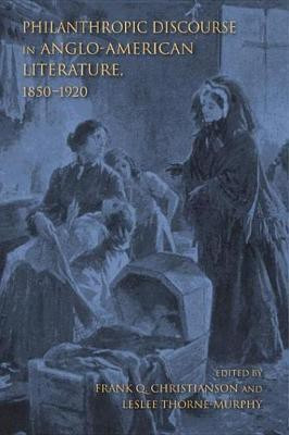 Philanthropic Discourse in Anglo-American Literature, 1850-1920(English, Electronic book text, unknown)