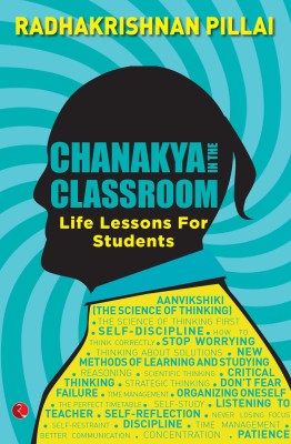 CHANAKYA IN THE CLASSROOM(English, Paperback, Pillai Dr Radhakrishnan)