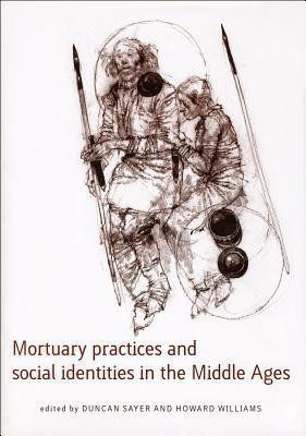 Mortuary Practices and Social Identities in the Middle Ages(English, Hardcover, unknown)