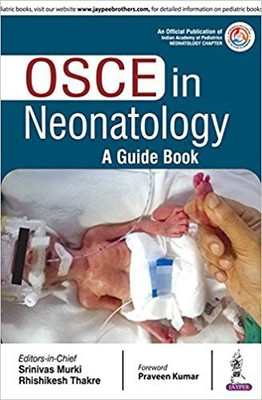 OSCE in Neonatology  - OSCE in Neonatology: A Guide Book(English, Paperback, Murki Srinivas)