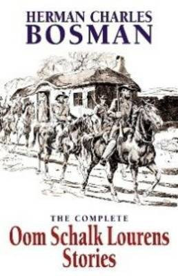 The complete Oom Schalk Lourens stories(English, Paperback, Bosman Herman Charles)