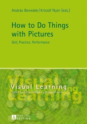 How to Do Things with Pictures(English, Hardcover, unknown)