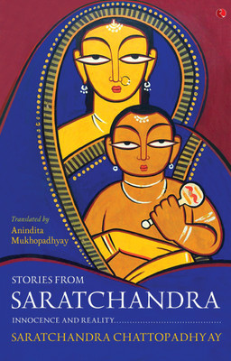 STORIES FROM SARATCHANDRA  - Innocence and Reality(English, Paperback, Chattopadhyay Saratchandra)