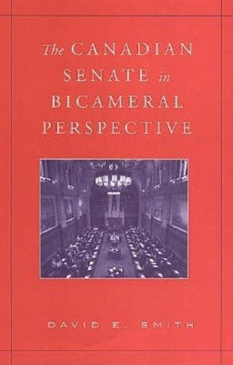 The Canadian Senate in Bicameral Perspective(English, Hardcover, Smith David E.)
