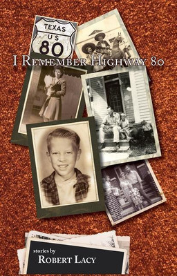 I Remember Highway 80(English, Paperback, Lacy Robert)