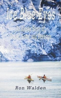 Ice Blue Eyes(English, Paperback, Walden Ron)